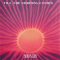 Clouds - Till The Morning Comes