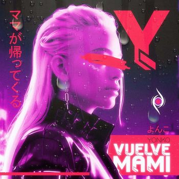 Yonko - Vuelve Mami (Explicit)