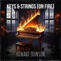 Howard Johnson - Keys & Strings (On Fire)