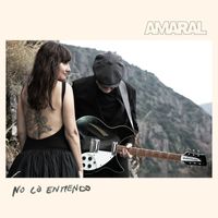Amaral - No lo Entiendo