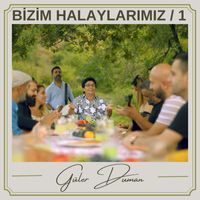 Güler Duman - Bizim Halaylarımız / 1