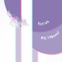 Focus - All I Need