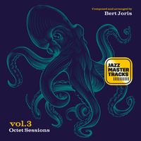 Bert Joris - Jazz Master Tracks, Vol. 3 (Octet Sessions)