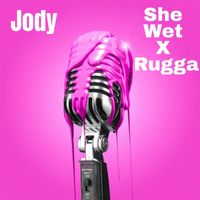 Jody - She Wet (Explicit)