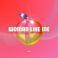 ZAMA - Woman Like Me