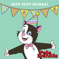Pelle Svanslös - Hipp Hipp Hurra!