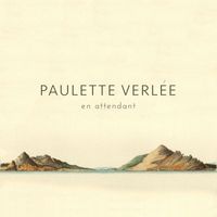 Paulette Verlée - En Attendant
