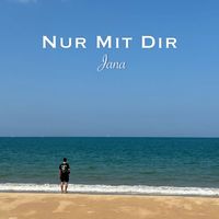 Jana - Nur mit dir