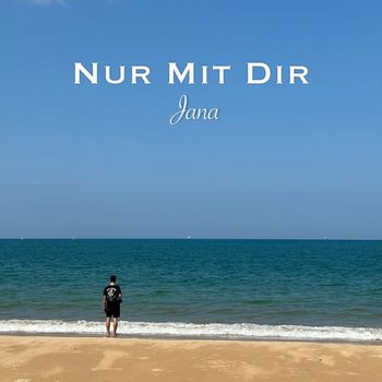 Jana - Nur mit dir