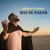 Ahmad Hussain - Bas Ik Nazar