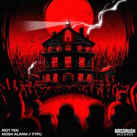 Riot Ten - Mosh Alarm / FTPU (Explicit)