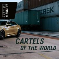 Felix Mannherz & Michael Bibo - Cartels of the World