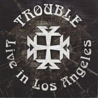 Trouble - Live in Los Angeles (Explicit)