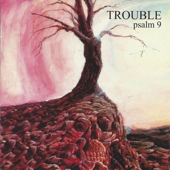 Trouble - Psalm 9