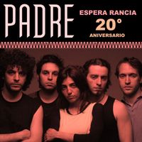 Padre - Espera Rancia (20° Aniversario)