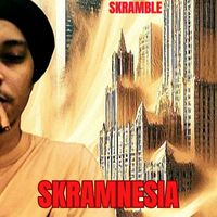 Skramble - Skramnesia (Explicit)