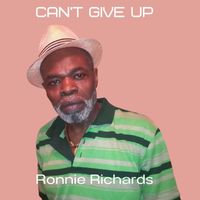 Ronnie Richards - Can't Give Up