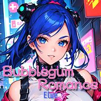 Elue - Bubblegum Romance