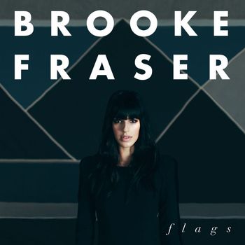 Brooke Fraser - Flags