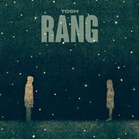 Tosh - Rang