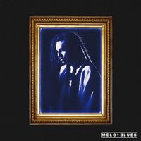 MELODOWNZ - Melo & Blues (Explicit)