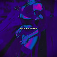 JackEL - Relax My Eyes