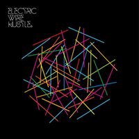 Electric Wire Hustle - Experience