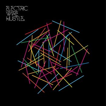 Electric Wire Hustle - Experience