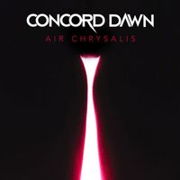 Concord Dawn - Air Chrysalis (Explicit)