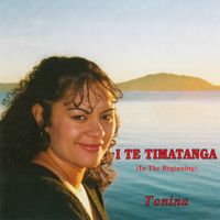 Tonina - I Te Timatanga (In the Beginning)