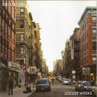 Die! Die! Die! - Locust Weeks