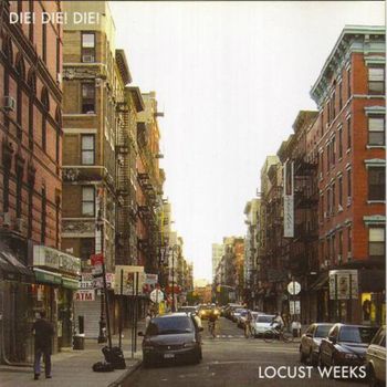 Die! Die! Die! - Locust Weeks