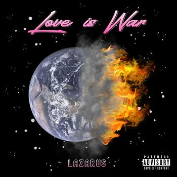 Lazarus - Love Is War (Explicit)