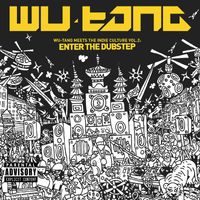 Wu-Tang Clan - Wu-Tang Meets the Indie Culture Vol. 2: Enter the Dubstep (Explicit)