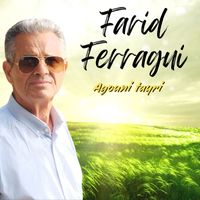Farid Ferragui - Agouni tayri