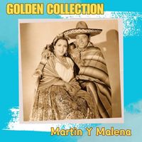 Martin Y Malena - Martin Y Malena - Golden Collection