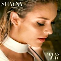 SHAYNA - Miles Away