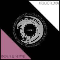 Frederic Filemon - Message In The Wind