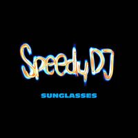 Speedy DJ - Sunglasses (Radio Version)