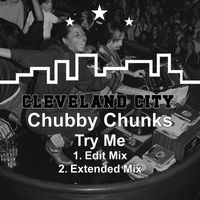 Chubby Chunks - Try Me