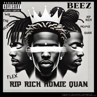 Beez - RIP Rich Homie Quan (Explicit)