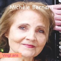 Michèle Bernard - Vingt ans