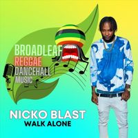 Nicko Blast - Walk Alone