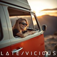 Late - Vicious (Explicit)