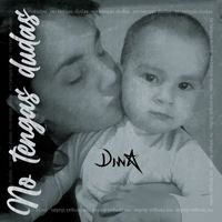 DINA - No Tengas Dudas