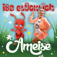 Isa Glücklich - Ameise (Kids Version)