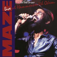Maze, Frankie Beverly - Before I Let Go / Golden Time Of Day (Live)
