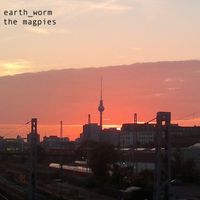 Earthworm - The Magpies