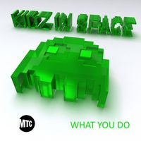 Kidz In Space - What You Do (Explicit)