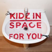 Kidz In Space - For You (Explicit)